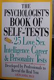Image for The Psychologist's Book of Self-Tests 25 Love, Sex, Intelligence, Career, And Personality Tests Developed By Professionals to Reveal the Real You