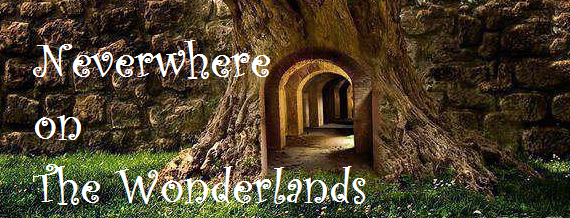 Neverwhere on The Wonderlands - 