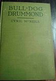Image for Bull-Dog Drummond Illustrated with Scenes from the Play As Produced by Charles Dillingham
